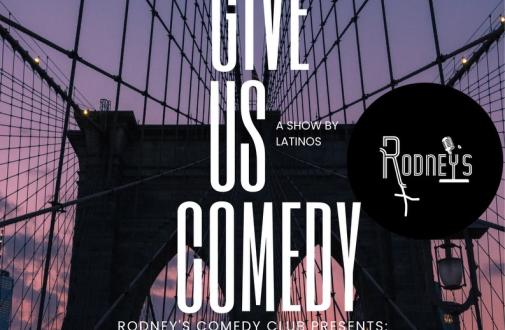 Big Rhed presents Give Us Comedy A Show for Latinos