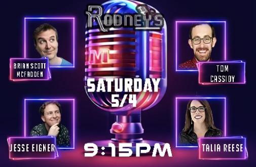 Rodney’s Prime Time featuring Brian Scott McFadden, Talia Reese, Tom Cassidy, Jesse Eigner