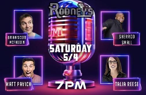 Rodney’s Prime Time  featuring Sherrod Small, Brian Scott McFadden, Talia Reese, Matt Pavich and more 