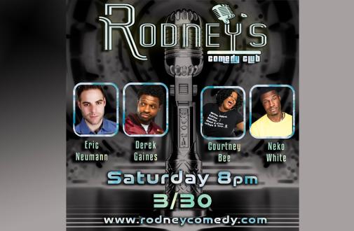 Saturday 8PM Show  featuring Eric Neumann, Derek Gaines, Courtney Bee, Pete Angelo, Neko White and more
