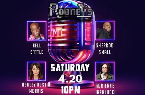 Rodney’s Comedy Club Saturday 10pm Show featuring Sherrod Small, Adrienne Iapalucci, Rell Battle, Ashley Austin Morris