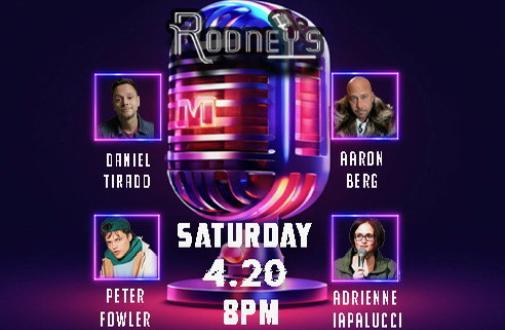 Rodney’s Comedy Club Presents 420 show featuring Adrienne Iapalucci, Aaron Berg, Brian Scott McFadden, Daniel Tirado, and more sponsored by Joke n Toke