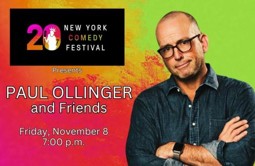 NY Comedy Festival Presents: Paul Ollinger and Friends